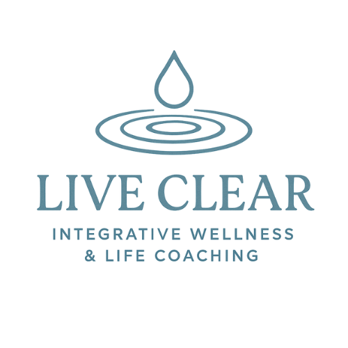 Live Clear Integrative Wellness & Life Coaching